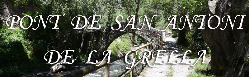 Puente de San Antonio de la Grella, La Massana