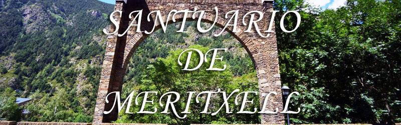 Santuario de Meritxell y Ermita de Santa María