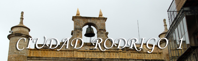 Ciudad Rodrigo - Primera parte