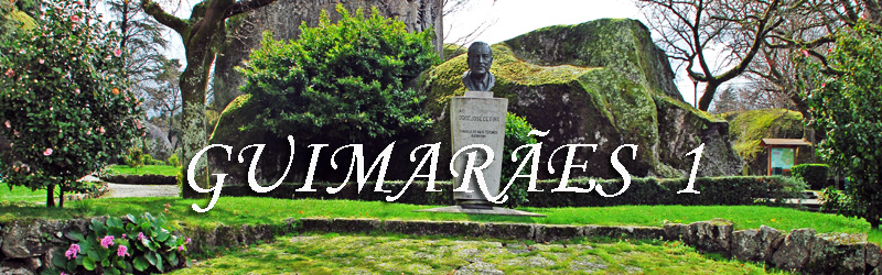 Guimarães - Primera Parte