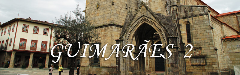 Guimarães - Segunda Parte